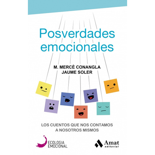 Posverdades Emocionales - M. Merce Conangla / Jaume Soler