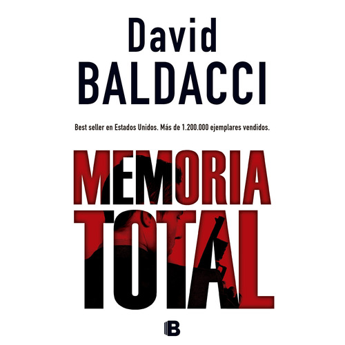 Amos Decker 1 - Memoria total, de Baldacci, David. Serie Amos Decker Editorial Ediciones B, tapa blanda en español, 2016