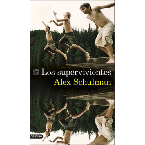 Los Supervivientes, De Schulman, Alex. Editorial Destino, Tapa Blanda En Español