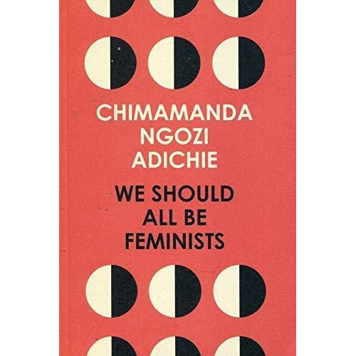 We Should All Be Feminists, De Chimamanda Ngozi Adichie. Editorial Harpercollins, Tapa Blanda En Inglés, 2014