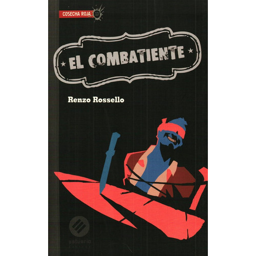 Combatiente, El, De Rossello, Renzo. Editorial Estuario, Tapa Blanda, Edición 1 En Español