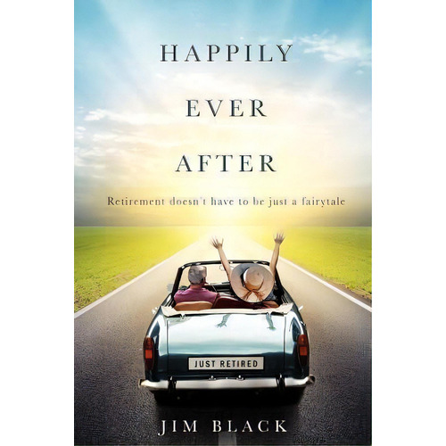 Happily Ever After, De Jim Black. Editorial Advantage Media Group, Tapa Blanda En Inglés
