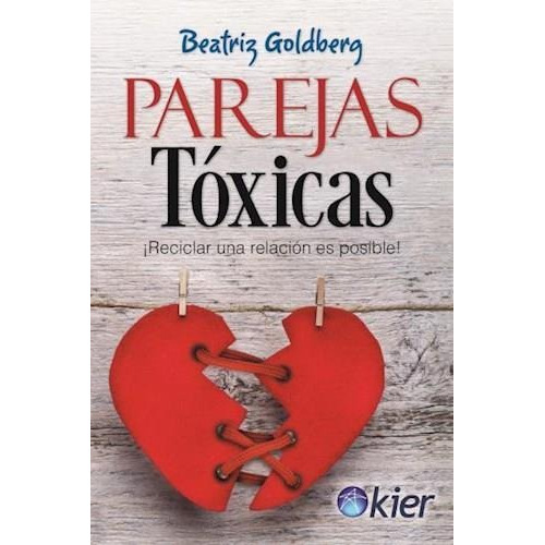 Parejas Toxicas - Beatriz Goldberg - Libro - Rapido