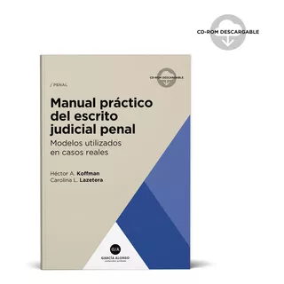 Manual Práctico Del Escrito Judicial Penal - Koffman, H.