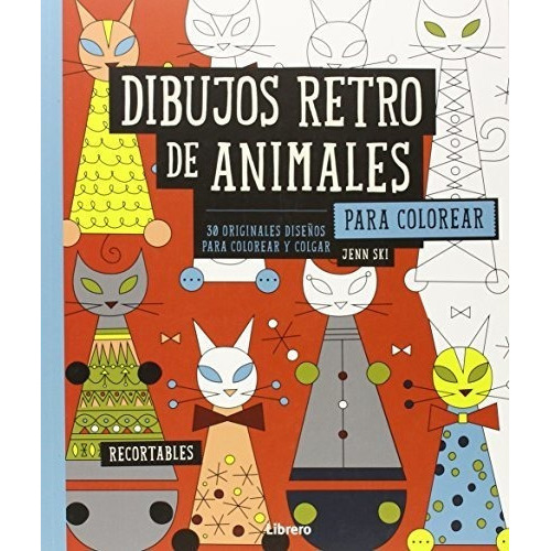 Dibujos Retro De Animales:para Colorear 1oo% Original