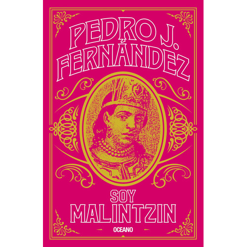 Soy Malintzin: No, de FERNANDEZ, PEDRO J.., vol. 1. Editorial Oceano, tapa pasta blanda, edición 1 en español, 2023