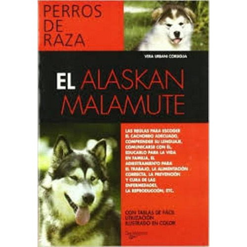 El Alaskan Malamute - Perros De Raza, De Urbani Corsiglia Vera. Editorial Vecchi, Tapa Blanda En Español, 1900