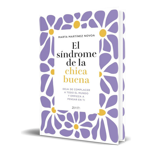 Libro El Síndrome De La Chica Buena [ Original ], De Marta Martínez Novoa. Editorial Zenith, Tapa Blanda En Español, 2024