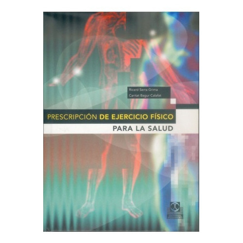 Prescripción De Ejercicio Físico Para La Salud (cartoné): N/a, De Serra Grima - Begur. Serie N/a, Vol. 1. Editorial Paidotribo, Tapa Blanda En Español
