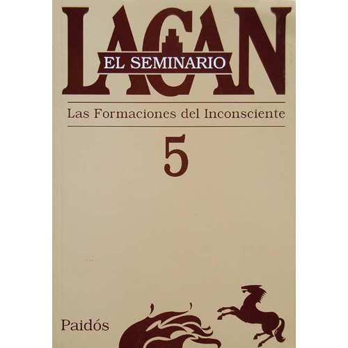 Seminario 5 - La Formacion Del Inconsciente - Jacques Lacan
