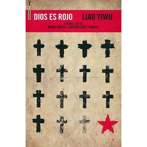 Dios Es Rojo, De Liao  Yiwu. Editorial Sexto Piso, Tapa Blanda, Edición 1 En Español