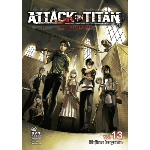 Attack On Titan: Attack On Titan, De Hajime Isayama. Serie Attack On Titan, Vol. 13. Editorial Ovni, Tapa Blanda, Edición 1 En Castellano, 2019