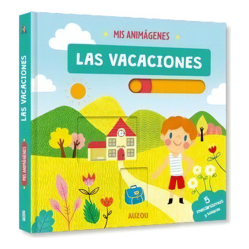 Las Vacaciones, mis animagenes - Editorial Auzou - Tapa Dura - Español