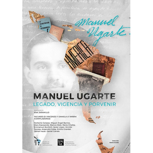 Manuel Ugarte: Legado, Vigencia Y Porvenir, De Manuel Ugarte. Editorial Edunla, Tapa Blanda En Español, 2021