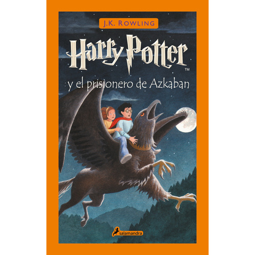 Harry potter y el Prisionero de Azkaban, de Rowling, J. K.. Serie Harry Potter, vol. 0.0. Editorial Salamandra, tapa dura, edición 2.0 en español, 2020