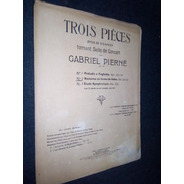 Partitura Trois Pieces Piano Gabriel Pierne