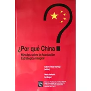 ¿por Qué China? - Sabino Vaca Narvaja (editor) // Unla