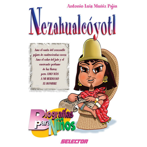 Nezahualcóyotl, de Muñiz Pajín, Antonio Luis. Editorial Selector, tapa blanda en español, 2007