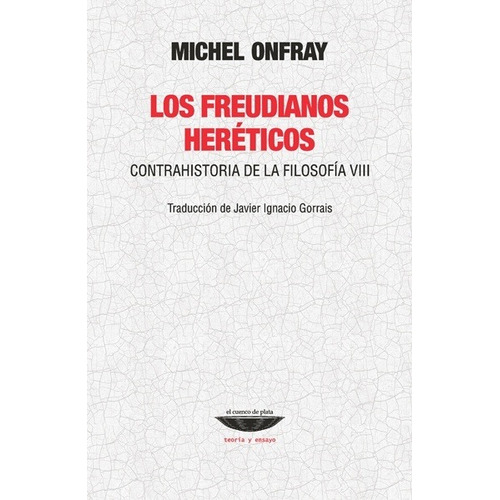 Los Freudianos Heréticos - Onfray, Michel