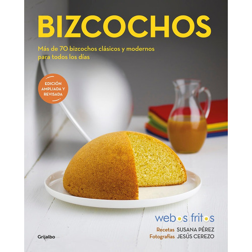Bizcochos (webos Fritos), De Pérez, Susana. Editorial Grijalbo Ilustrados, Tapa Blanda En Español