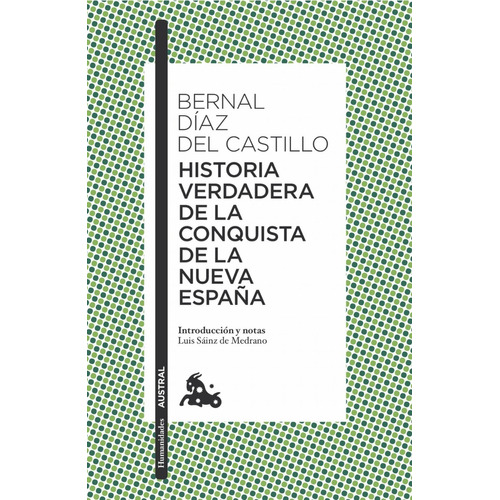 Historia Verdadera De La Conquista De La Nueva España, de •	DIAZ DEL CASTILLO, BERNAL. Serie Austral Editorial Austral México, tapa blanda en español, 2019
