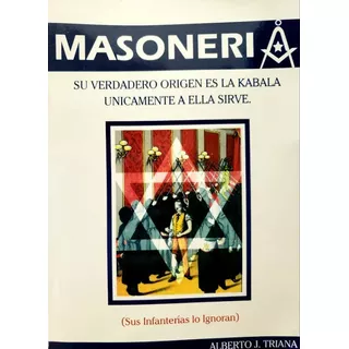 Masoneria - Alberto J. Triana