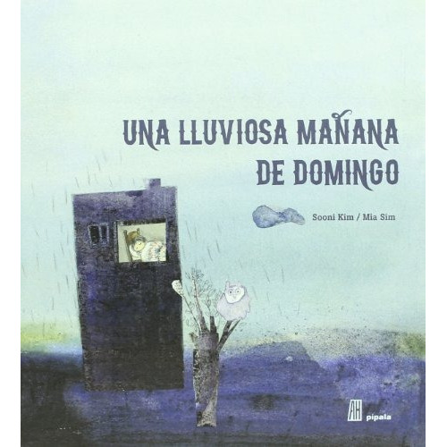 Lluvioso Domingo Por La Mañana, De Kim Sooni. Editorial Adriana Hidalgo Editora, Tapa Blanda En Español, 2010