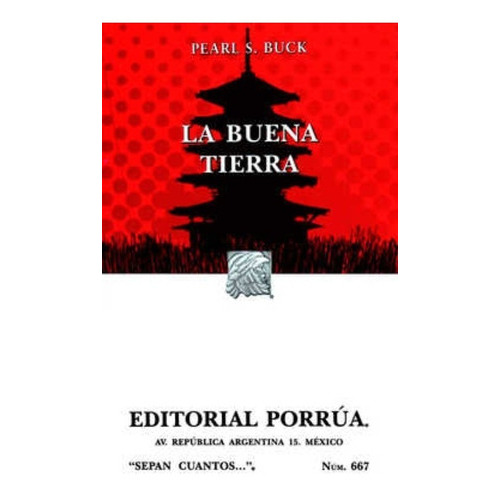 La Buena Tierra, De Buck, Pearl Sydenstricker. Editorial Porrúa México En Español