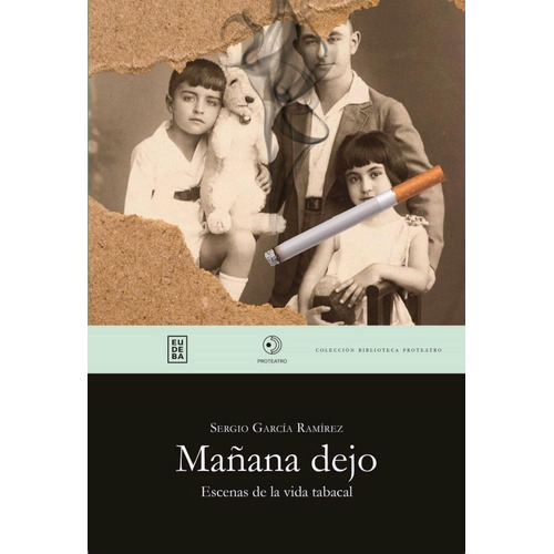 Mañana Dejo - Escena De La Vida Tabacal - Garcia Ramirez, de Garcia Ramirez, Sergio. Editorial EUDEBA, tapa blanda en español, 2023