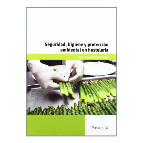 Seguridad Higiene Y Proteccion Ambiental En Hosteleria, De Segundo Riesco Rodriguez. Editorial Paraninfo, Tapa Blanda, Edición 2014 En Español