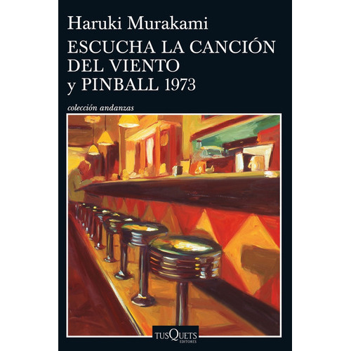 Escucha La Canción Del Viento Y Pinball 1973, De Haruki Murakami. Editorial Tusquets, Tapa Blanda, Edición 1 En Español