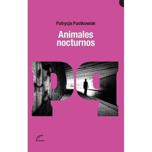 Animales Nocturnos - Patrycja Pustkowiak