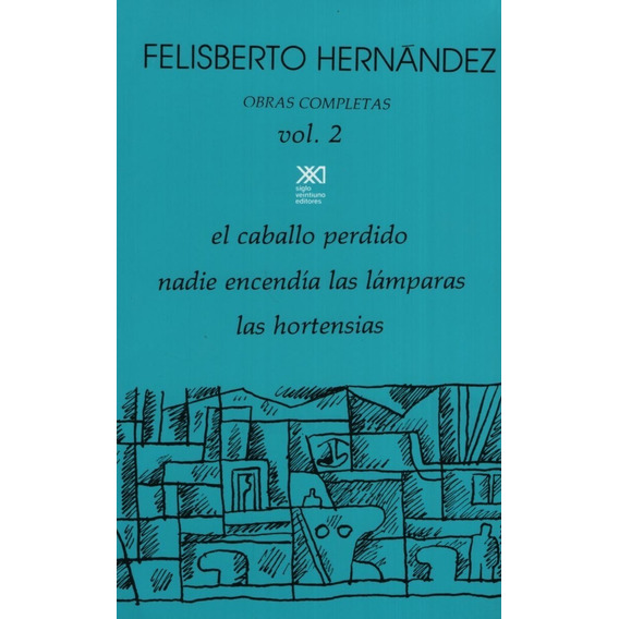 Obras Completas. Vol 2 - Felisberto Hernández