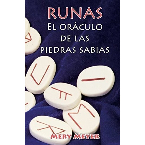 Runas, El Oraculo De Las Piedras Sabias Aprenda A.., de Meyer, M. Editorial Independently Published en español