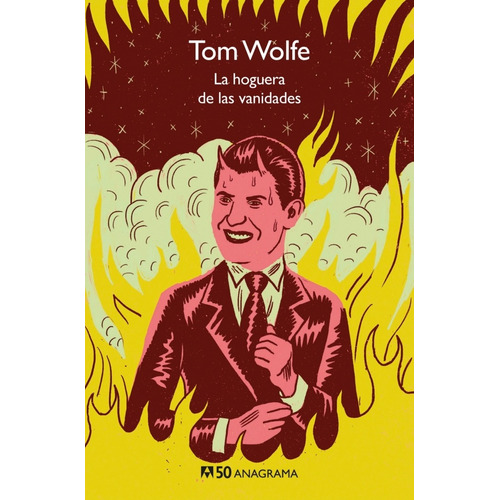 La Hoguera De Las Vanidades - Tom Wolfe