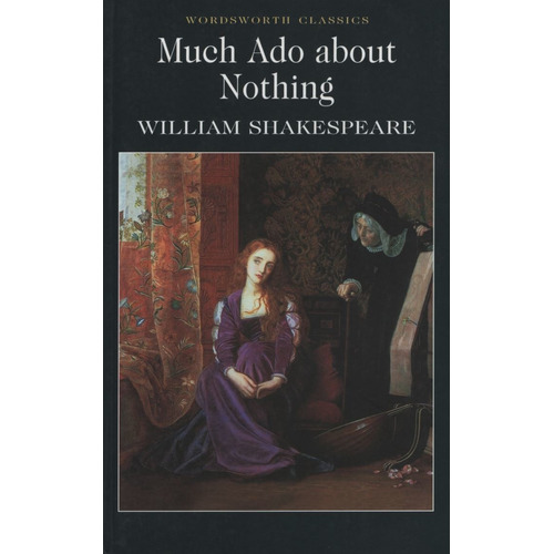 Much Ado About Nothing - Wordsworth Classics