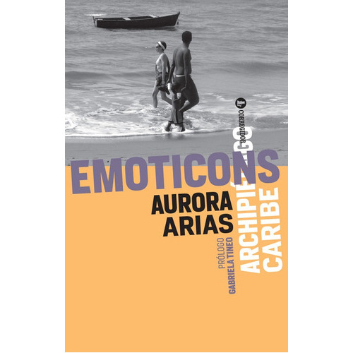 Emoticons, de Arias Aurora. Editorial CORREGIDOR, tapa blanda en español, 2015