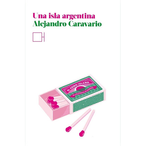 Una Isla Argentina - Alejandro Caravario - Hibrida - Libro