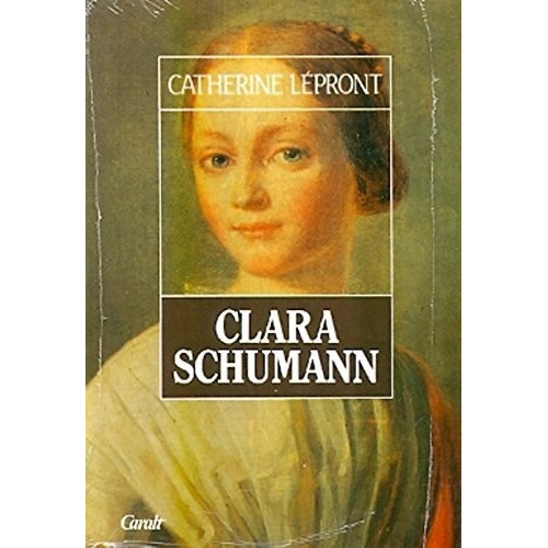 Libro Clara Schumann De Catherine Lepront