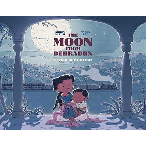 The Moon from Dehradun: A Story of Partition: No aplica, de Shamsi, Shirin. Serie No aplica, vol. No aplica. Editorial ATHENEUM BOOKS, tapa dura, edición 1 en inglés, 2022