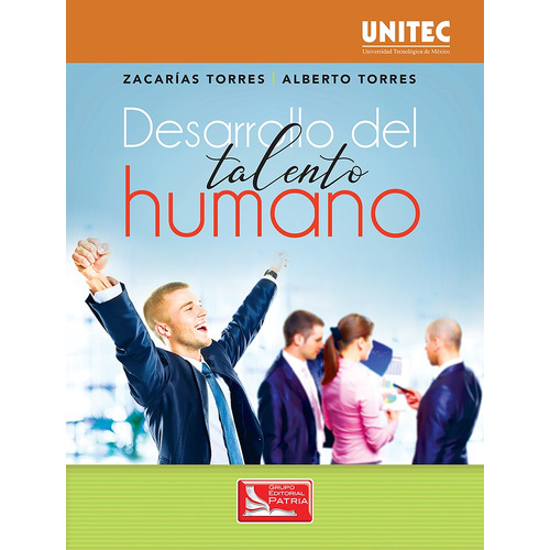 Desarrollo humano, de Torres Hernández, Zacarías. Grupo Editorial Patria, tapa blanda en español, 2017