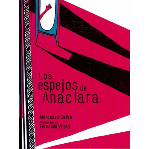 Los Espejos De Anaclara - Mercedes Calvo