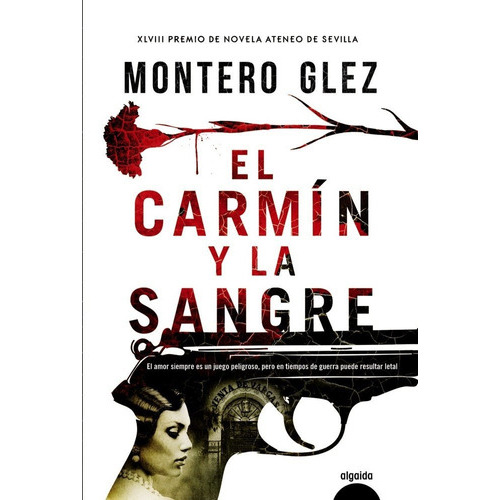 El carmÃÂn y la sangre, de Glez, Montero. Editorial Algaida Editores, tapa dura en español