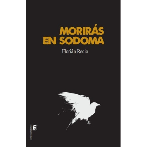 Moriras En Sodoma, De Recio, Florian. Editorial Eride Ediciones En Español