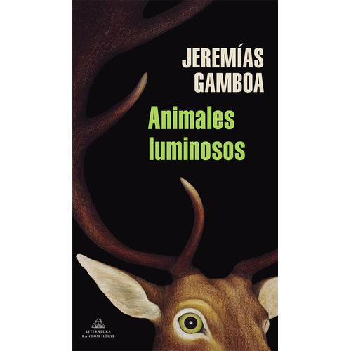 Animales Luminosos - Jeremías Gamboa - Random House -