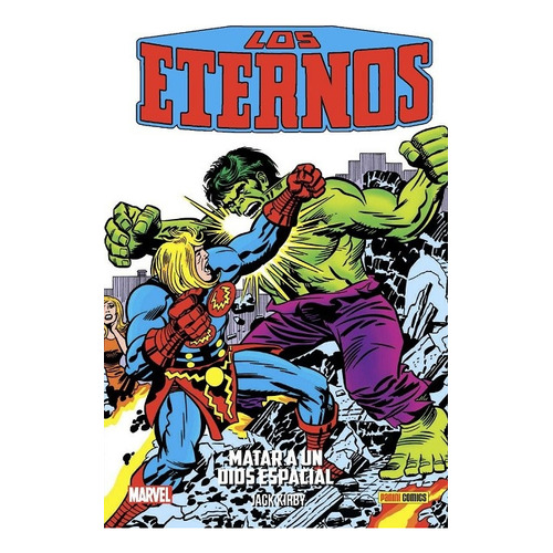 Los Eternos # 02: Matar A Un Dios Espacial, De Jack Kirby. Editorial Panini Comics, Tapa Blanda, Edición 1 En Español