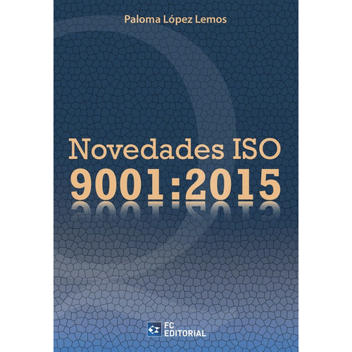 Libro Novedades Iso 9001:2015 - Lopez Lemos, Paloma