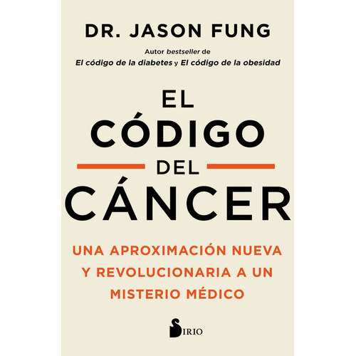 El Código Del Cáncer, De Fung, Dr. Jason. Editorial Sirio, Tapa Blanda En Español