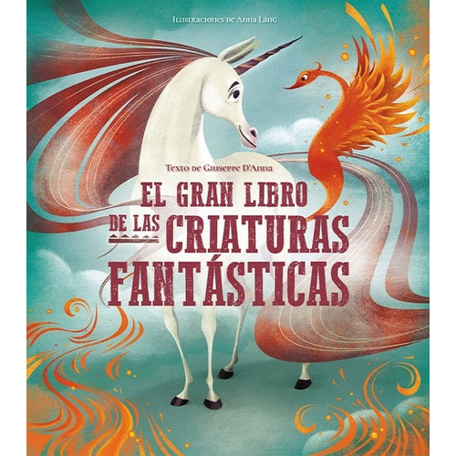Gran Libro De Las Criaturas Fantasticas El, De Danna Giuseppe/ Lang Anna. Editorial Vicens Vives En Español