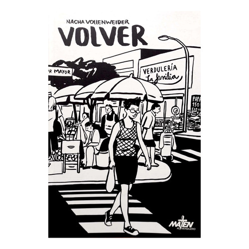 Volver (notas Al Pie 02), De Nacha Vollenweider. Serie Notas Al Pie Editorial Maten Al Mensajero, Tapa Blanda En Español, 2023